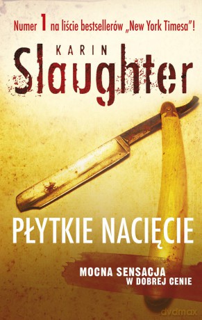 Płytkie Nacięcie - Karin Slaughter [KSIĄŻKA]