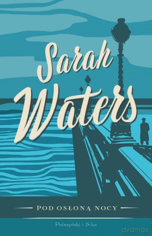 Pod Osłoną Nocy - Sarah Waters [KSIĄŻKA]