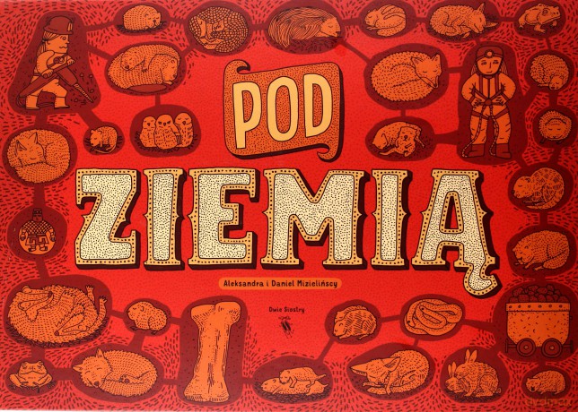Pod Ziemią Pod Wodą - Aleksandra Mizielińska, Daniel Mizieliński [KSIĄŻKA]