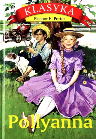 Pollyanna - Eleanor H. Porter [KSIĄŻKA]
