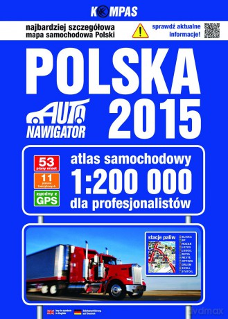 Polska Atlas Samochodowy 1:200 000 Edycja 2015 Dla Profesjonalistów [KSIĄŻKA]