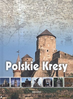 Polskie Kresy - Katarzyna Węglicka [KSIĄŻKA]