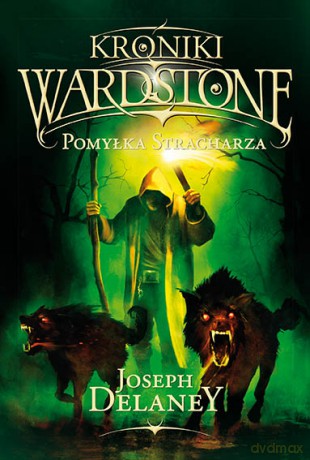 Pomyłka Stracharza Kroniki Wardstone Tom 5 - Joseph Delaney [KSIĄŻKA]