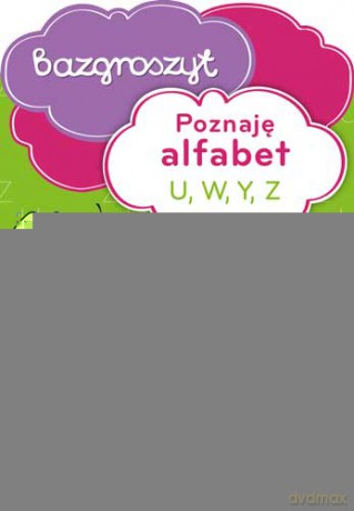Poznaję Alfabet U W Y Z Bazgroszyt [KSIĄŻKA]
