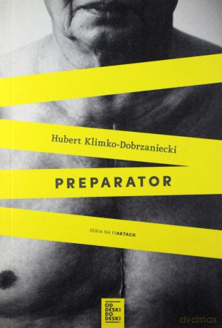 Preparator - Hubert Klimko-Dobrzaniecki [KSIĄŻKA]