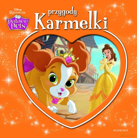 Przygody Karmelki Palace Pets [KSIĄŻKA]