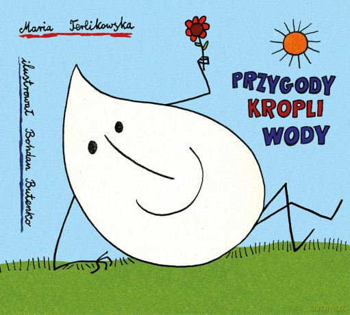 Przygody Kropli Wody - Maria Terlikowska [KSIĄŻKA]