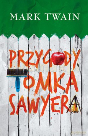 Przygody Tomka Sawyera - Mark Twain [KSIĄŻKA]