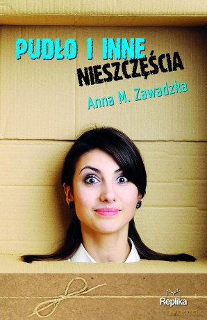 Pudło i Inne Nieszczęścia - Anna M. Zawadzka [KSIĄŻKA]
