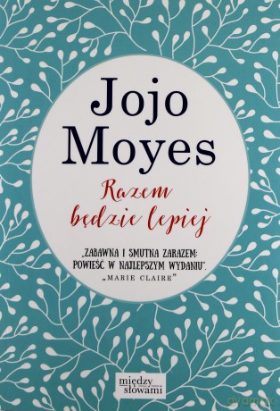 Razem Będzie Lepiej - Moyes Jojo [KSIĄŻKA]