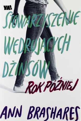 Rok Później Stowarzyszenie Wędrujących Dżinsów - Ann Brashares [KSIĄŻKA]