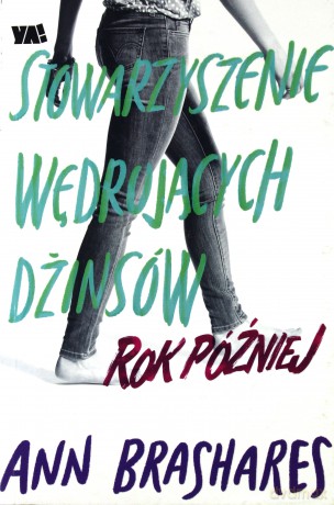 Rok Później Stowarzyszenie Wędrujących Dżinsów - Ann Brashares [KSIĄŻKA]