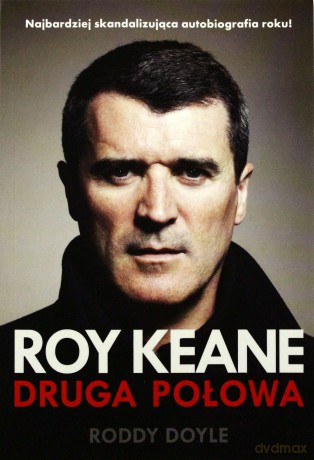 Roy Keane Druga Połowa - Roddy Doyle [KSIĄŻKA]