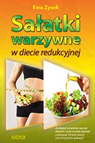 Sałatki Warzywne w Diecie Redukcyjnej - Ewa Zysek [KSIĄŻKA]