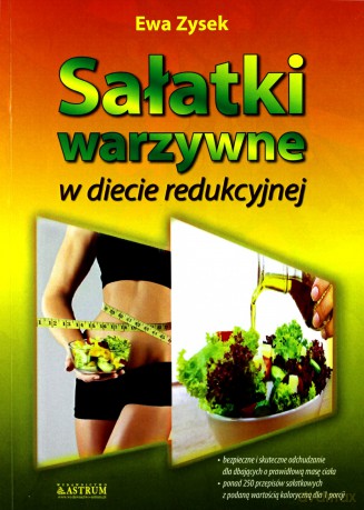 Sałatki Warzywne w Diecie Redukcyjnej - Ewa Zysek [KSIĄŻKA]
