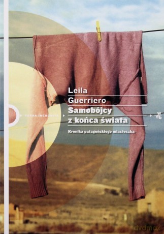 Samobójcy z Końca Świata - Leila Guerriero [KSIĄŻKA]