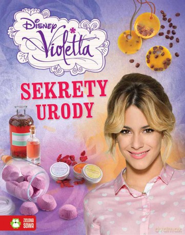Sekrety Urody Violetta Disney [KSIĄŻKA]