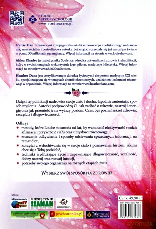 Sekrety Zdrowia Louise Hay Sprawdzone Sposoby Wprowadzania Harmonii w Ciele i Duszy - Louise L. Hay, Ahlea Khadro, Heather Dane [KSIĄŻKA]
