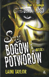 Sny Bogów i Potworów Córka Dymu i Kości Tom 3 - Laini Taylor [KSIĄŻKA]