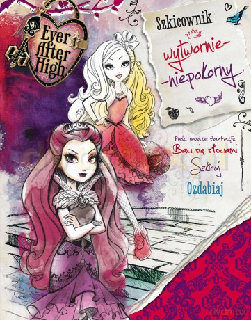 Szkicownik Wytwornie Niepokorny Ever After High [KSIĄŻKA]