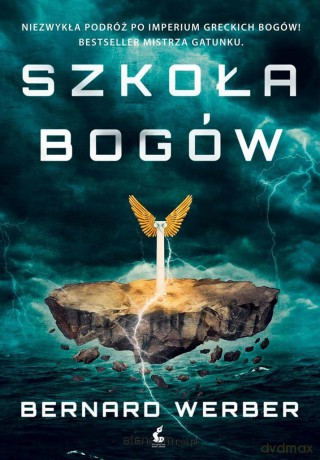 Szkoła Bogów - Bernard Werber [KSIĄŻKA]