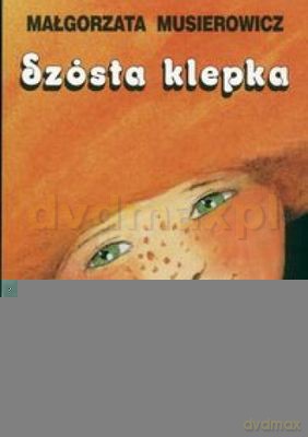 Szósta Klepka Wydanie 2015 - Małgorzata Musierowicz [KSIĄŻKA]