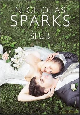 Ślub - Nicholas Sparks [KSIĄŻKA]