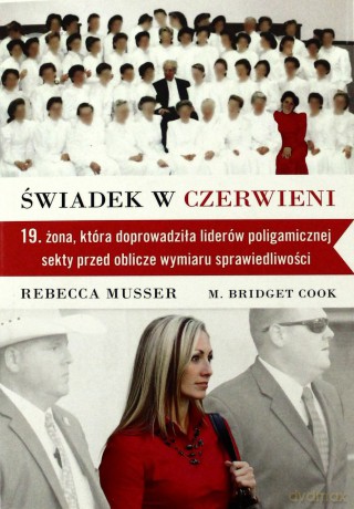Świadek w Czerwieni - Rebecca Musser [KSIĄŻKA]