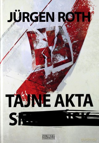 Tajne Akta S - Jurgen Roth [KSIĄŻKA]