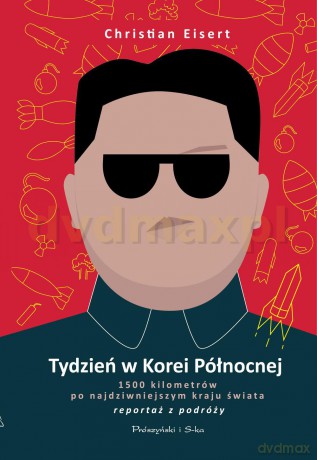 Tydzień w Korei Północnej - Christian Eisert [KSIĄŻKA]