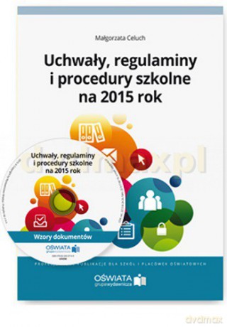 Uchwały Regulaminy i Procedury Na 2015 Rok - Małgorzata Celuch [KSIĄŻKA]