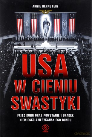 Usa w Cieniu Swastyki - Arnie Bernstein [KSIĄŻKA]
