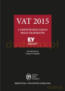 Vat 2015 z Omówieniem Zmian Przez Ekspertów Ey [KSIĄŻKA]