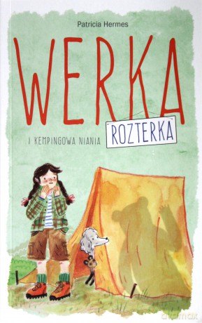 Werka Rozterka i Kempingowa Niania - Patricia Hermes [KSIĄŻKA]