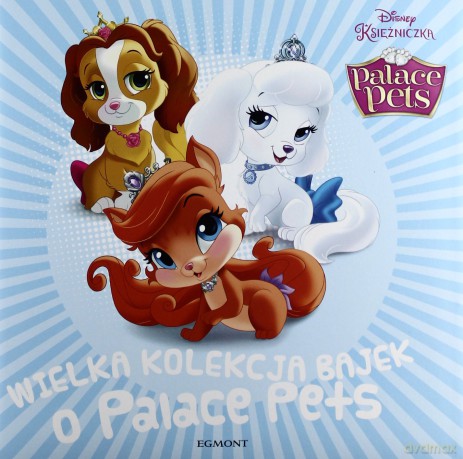 Wielka Kolekcja Bajek o Palace Pets Seria Bajeczna [KSIĄŻKA]