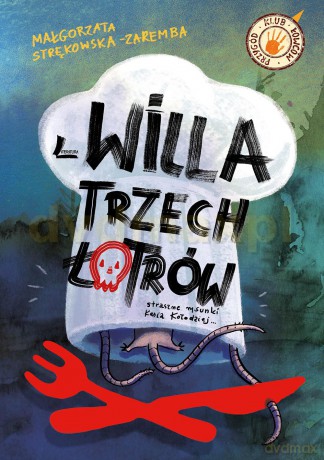 Willa Trzech Łotrów Klub Łowców Przygód - Małgorzata Strękowska-Zaremba [KSIĄŻKA]