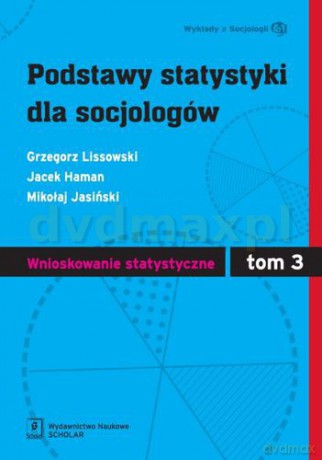 Wnioskowanie Statystyczne Podstawy Statystyki Dla Socjologów Tom 3 + Cd [KSIĄŻKA]