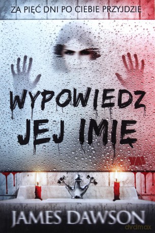 Wypowiedz Jej Imię - James Dawson [KSIĄŻKA]