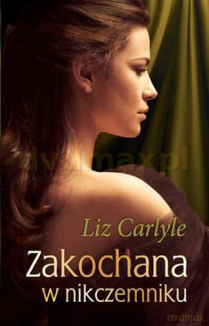 Zakochana w Nikczemniku - Liz Carlyle [KSIĄŻKA]