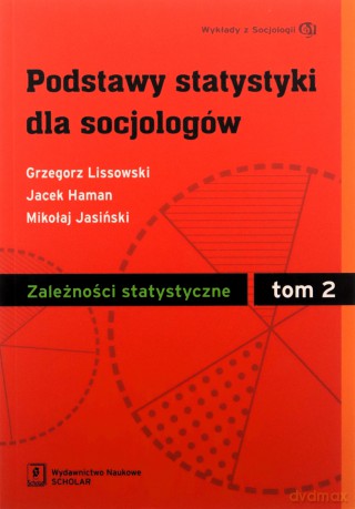 Zależnosci Statystyczne Podstawy Statystyki Dla Socjologów Tom 2 [KSIĄŻKA]