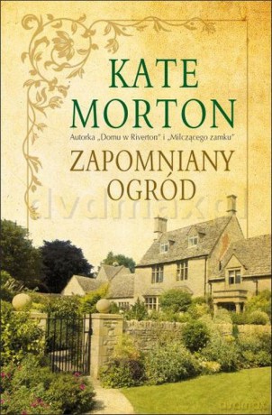 Zapomniany Ogród - Kate Morton [KSIĄŻKA]
