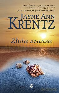 Złota Szansa - Jayne Ann Krentz [KSIĄŻKA]