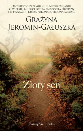Złoty Sen - Grażyna Jeromin-Gałuszka [KSIĄŻKA]