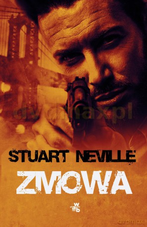 Zmowa - Stuart Neville [KSIĄŻKA]