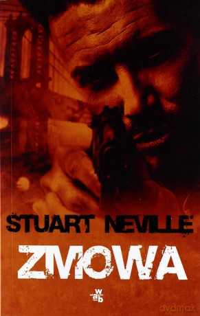 Zmowa - Stuart Neville [KSIĄŻKA]