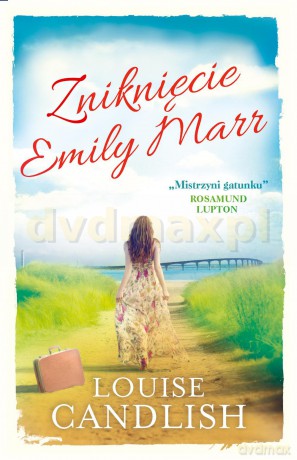 Zniknięcie Emily Marr - Louise Candlish [KSIĄŻKA]