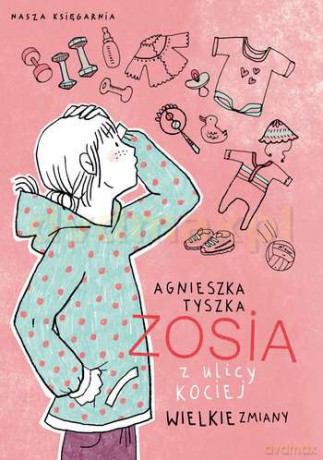 Zosia z Ulicy Kociej Wielkie Zmiany - Agnieszka Tyszka [KSIĄŻKA]