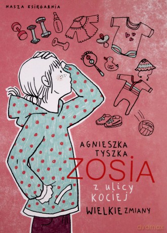 Zosia z Ulicy Kociej Wielkie Zmiany - Agnieszka Tyszka [KSIĄŻKA]