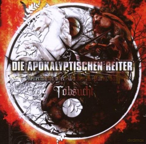 Die Apokalyptischen Reiter: Tobsucht (Reitermania Over Wacken) [2CD]