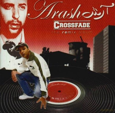 Arash: Crossfade. The Remix Album [CD]